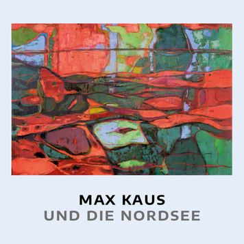 Max Kaus und die Nordsee